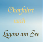  Chorfahrt nach Lago am See 